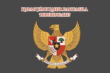 Kapan Hari Lahir Pancasila Diperingati?