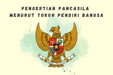 Tokoh pendiri bangsa memiliki pengertian masing-masing tentang Pancasila.