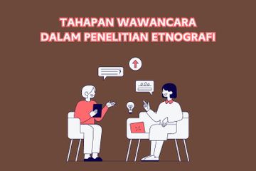Wawancara dalam penelitian etnografi memiliki beberapa tahapan.