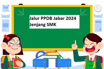 4 Jalur PPDB Jabar 2024 untuk Jenjang SMK dan Kuotanya