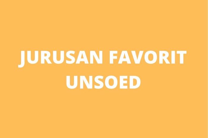 Jurusan favorit di Unsoed berasal dari beragam fakultas.