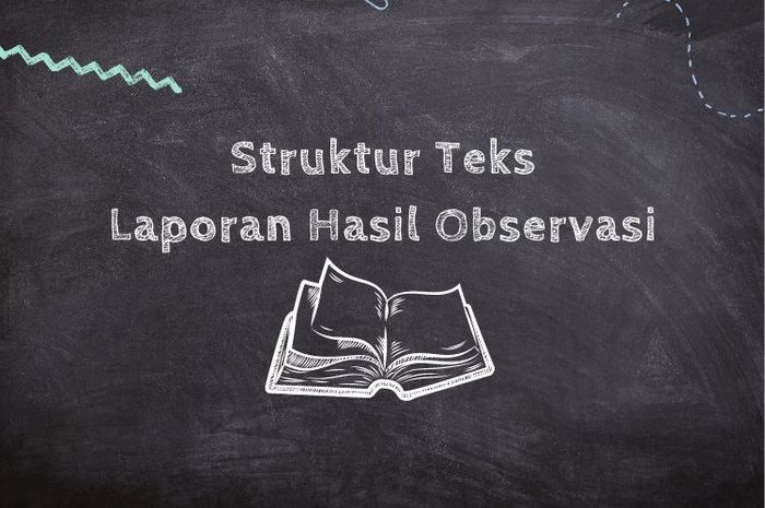 Ada tiga bagian struktur teks laporan hasil observasi, yaitu definisi umum, deskripsi bagian, dan penutup.
