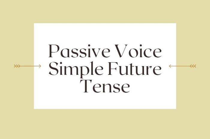 Passive voice pada simple future tense ditandai dengan adanya will + be + verb 3.