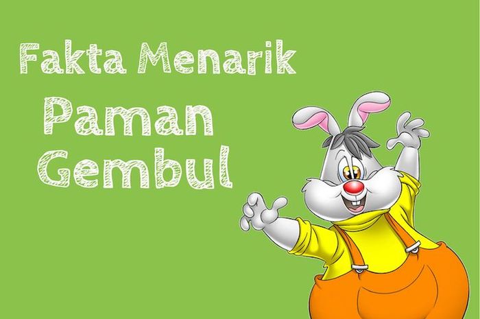 Ada beberapa fakta menarik Paman Gembul.