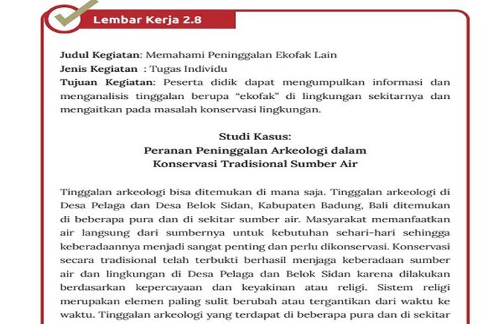 Peninggalan arkeologi merupakan peninggalan bersejarah yang berasal dari masa lalu.