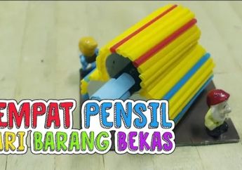 Manfaatkan Barang-Barang Bekas yang Ada di Rumah, Buat Tempat Pensil dari Barang Bekas, yuk!