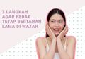 Ini 3 Langkah Tepat Agar Bedak Tetap Tahan Lama di Wajah!
