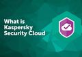 Kaspersky Security Cloud Tawarkan Solusi Keamanan Saat Bepergian