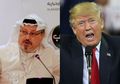Terbunuh dalam Posisi Chokehold: Trump Akan Berikan Konsekuensi Berat Jika Arab Saudi Terbukti Membunuh Khashoggi