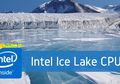 CES 2019: Inilah Chip Prosesor Pertama Intel dengan Pabrikasi 10 nm