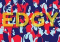 Sebenernya Arti Kata 'Edgy' Itu Apa Sih?