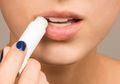 Rekomendasi Produk Lip Balm untuk Mencerahkan Bibir Kusam