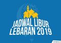 Sebelum Mudik, Cek Jadwal Libur dan Cuti Bersama Lebaran 2019!