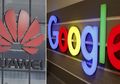 Google Bakal Cabut Lisensi Android untuk Smartphone Huawei
