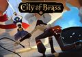 Game City of Brass Sekarang Tersedia Gratis di Epic Games Store