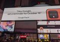 Google Pamerkan Warna Baru Pixel 4 Lewat Iklan di Tengah Kota New York