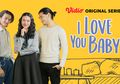 Ersya Aurelia, Giorgino Abraham, dan Bryan Domani Bintangi Drama Romantis I Love You Baby
