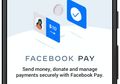 Facebook Hadirkan Layanan Pembayaran Facebook Pay, Ini Fungsinya