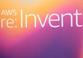 AWS re:Invent 2019: AWS Bantu Tingkatkan Kinerja Sistem Klaim Veteran