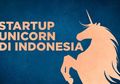 Wow! Ada Startup Unicorn Bakal IPO pada Kuartal 1 2021, Siapa Itu?
