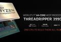 AMD Ryzen Threadripper 3990X Tersedia di Pasaran. Berapa Harganya?