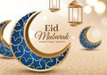 Beda-beda Sesuai Budayanya, Ternyata Seperti Ini Ucapan Selamat Idul Fitri di Berbagai Negara