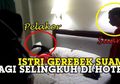 Wanita Ini Syok saat Tahu Suaminya malah Tidur Bareng Pelakor di Hotel: Aku Masih Istri Sah Kau!