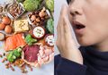 Peduli Tubuhmu; 6 Tanda Tubuh Terlalu Banyak Protein, Bau Mulut!