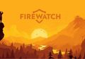 Game Indie 'Firewatch' Akan Diadaptasi Menjadi Film Hollywood