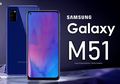 Samsung Luncurkan Galaxy M51 di RI dengan Baterai Jumbo, Harganya?