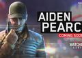 Karakter Ikonik Watch Dogs, Aiden Pearce Akan Kembali di Legion