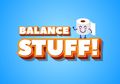 Cobain Nih 'Balace Stuff', Game Mobile Casual-Puzzle Untuk Mengasah Otak