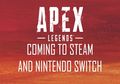 Rilis Apex Lagends Buat Switch Terpaksa Tertunda, Kalau Versi Steam?