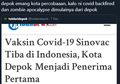 Depok Disebut Kota Percobaan: Pasien Covid Pertama dan Vaksin Sinovac