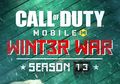 Call of Duty Mobile Season 13 Hadirkan Peta Dan Mode Game Terbaru!