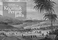 Kecamuk Perang Jawa: Suratan Tragis Sang Pangeran yang Kesepian di Zaman Edan
