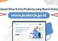 Waspada Hoax dan Penipuan Pendaftaran Kartu Prakerja Gelombang 12, Jangan Buka Link Ini Atau Data Akan Dicuri!