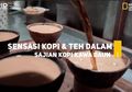 Video: Sensasi Kopi dan Teh dalam Sajian Nikmat Kopi Kawa Daun