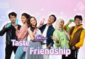 Taste of Friendship, Web Series Indonesia Rasa Korea, Penasaran?