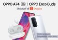 Sambut Ramadan, OPPO A74 5G dan Enco Buds Hanya Tersedia di Shopee