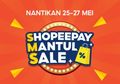 Siap-siap! Sebentar Lagi Shopee akan Hadirkan ShopeePay Mantul Sale