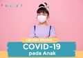 Jangan Memarahinya, Berikut Ini 4 Tips yang Bisa Moms Lakukan Saat Si Kecil Takut Jalani Tes Swab PCR