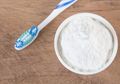 Nyesel Baru Tahu Sekarang, Manfaat 'Ajaib' Mencampur Air Hangat dengan Baking Soda untuk Kesehatan Mulut dan Gigi