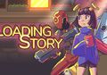 Game 'Loading Story' Karya Anak Bangsa Rilis di Steam, Konsepnya Unik!