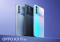Oppo K9 Pro Resmi Meluncur, HP Kelas Menengah dengan Fitur Flagship!