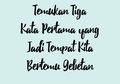 Temukan Tiga Kata Pertama yang Jadi Tempat Kita Bertemu Gebetan