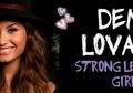 Demi Lovato: Strong Leonian Girl