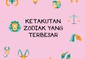 Intip Ketakutan Terbesar Kita Berdasarkan Zodiak Yuk!
