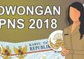 Wah, Pemerintah Buka Lowongan CPNS 2018, Yuk, Persiapkan Diri Mulai Sekarang!