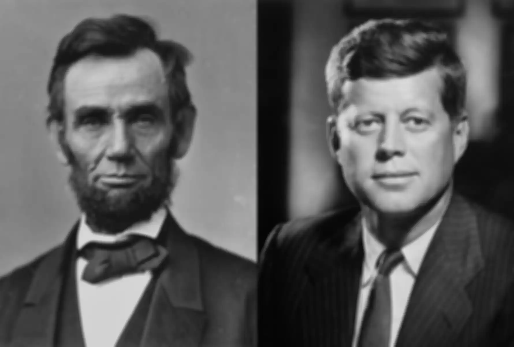 Abraham Lincoln - John F. Kennedy.